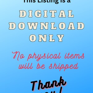 Puede incluir: Un fondo azul con texto blanco que dice "This Listing is a DIGITAL DOWNLOAD ONLY. No physical items will be shipped. Thank you!"