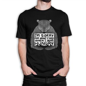 Przepraszam za to co powiedziałem kiedy byłem głodny Zabawny Miś T-shirt, rozmiary męskie i damskie (bc-241)