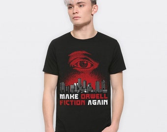 Camiseta "Haz que Orwell vuelva a ser ficción", George Orwell 1984, tallas para hombre y mujer (RWL-65405)