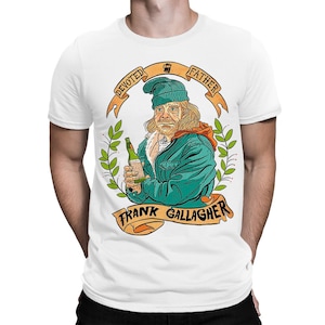 Frank Gallagher Shameless TV Series T-Shirt, Men&#39;s and Women&#39;s Sizes (bc-214)