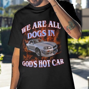 Cani in dio maglietta per auto calda, maglietta maledetta, maglietta rabbrividita, shir che va duro, camicia ironica, maglietta divertente, maglietta meme, maglietta per auto,