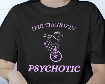 Camiseta psicótica, camiseta maldita, camiseta gráfica, camiseta divertida para bebés, top y2k, camiseta con eslogan Y2k, camiseta extrañamente específica, camiseta sarcasmo, camiseta Baddie