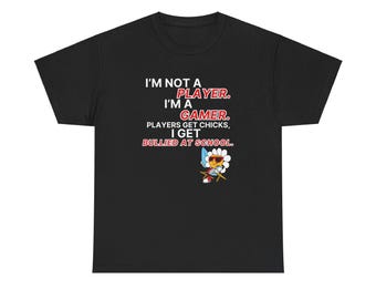 Funny Unisex tshirt, Humorous gamer tshirt, gaming boyfriend gift, funny colorful tshirt, meme shirt, Not a player tshirt,