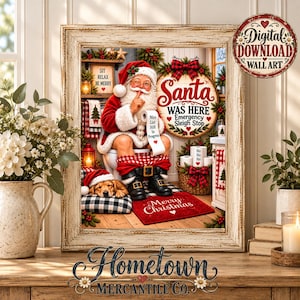 Funny Santa Bathroom Wall Art | Christmas Bathroom Printable | Santa Was Here Farmhouse Sign | Digital Download