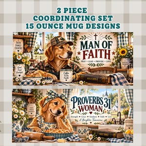 May include: A 2-piece coordinating set of 15-ounce mug designs featuring two golden retriever illustrations. One image shows a dog in a cap with the text Man of Faith, and the other shows a dog with a floral headband and the text Proverbs 31 Woman.