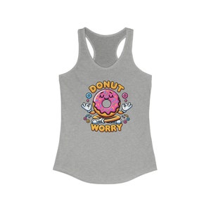 Puede incluir: Camiseta de tirantes gris con un donut meditando y el texto "Donut Worry".