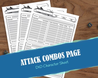 May include: A printable Dungeons and Dragons character sheet for tracking attack combos. The sheet is designed with a gray background and black lines. The text "Attack Combos Page" and "D&D Character Sheet" is printed on the sheet.