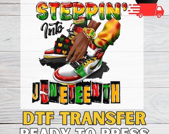 Stepping Into Juneteenth DTF Transfer: Heritage Celebration Iron On