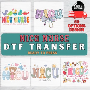 May include: A collection of DTF (Direct to Film) transfer designs featuring the text "NICU Nurse". Designs include dinosaurs, teddy bears, giraffes, and medical-themed graphics. The transfers are ready to press.