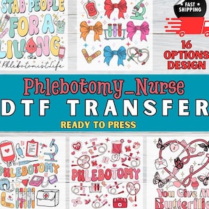 May include: A collection of DTF (Direct to Film) transfer designs with a phlebotomy theme. Designs include phrases like "I stab people for a living" and medical-related graphics. The image also includes the text "Phlebotomy Nurse DTF Transfer Ready to Press".