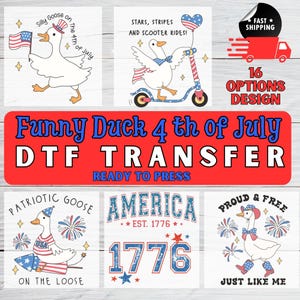 May include: A collection of DTF transfers featuring white geese with patriotic themes, including text like Silly Goose on the 4th of July, Stars, Stripes and Scooter Rides, Patriotic Goose on the Loose, America Est. 1776, and Proud & Free Just Like Me.