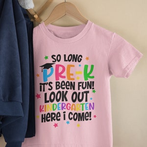 So long Pre-K It's Been Fun Look Out Kindergarten Here I Come Shirt, 2024 Preschool Graduate Tshirt, Pre-K Grad Gift, Pre-K Grad 2024 Shirt