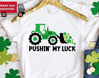 Pushing My Luck Shirt, St Patricks Day Shirt, Tractor Shirt, Kids St Patricks Day, St Patty's Day Gift, Funny St Paddy's Shirt, Clover Shirt