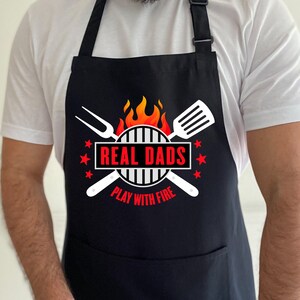 Real Dads Play With Fire Kitchen Apron, Fathers Day Gift, Funny Apron for Husband, Dad Jokes, Dad Gift Ideas, BBQ Apron For Daddy, Barbeque