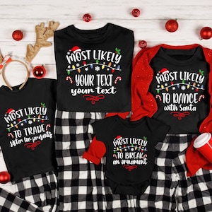 645 Quotes Most Likely Christmas Shirts, Most Likely to Shirt, Custom Matching Family Shirts, Funny Christmas Gift, Vintage Christmas Tshirt