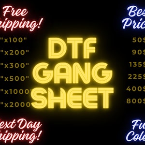 May include: Neon yellow sign with the text "DTF GANG SHEET" and a price list for different sizes of the sheet. The sizes are listed in inches, with prices in US dollars. The sign also includes the text "Free Shipping!" and "Next Day Shipping!" in red, and "Best Price!" and "Full Color!" in blue.