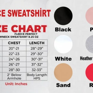 May include: Size chart for a fleece sweatshirt in various colors, including black, pink, white, heather light gray, sand, and red. The chart lists sizes from S to 2XL with corresponding chest and length measurements in inches.