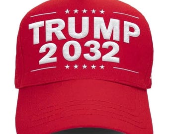 Trump 2032 Embroidered Hat, Trump 2032 Cap, MAGA Cap, Republican Gift, Political Support Hat, Support Trump Cap, Structured Baseball Cap