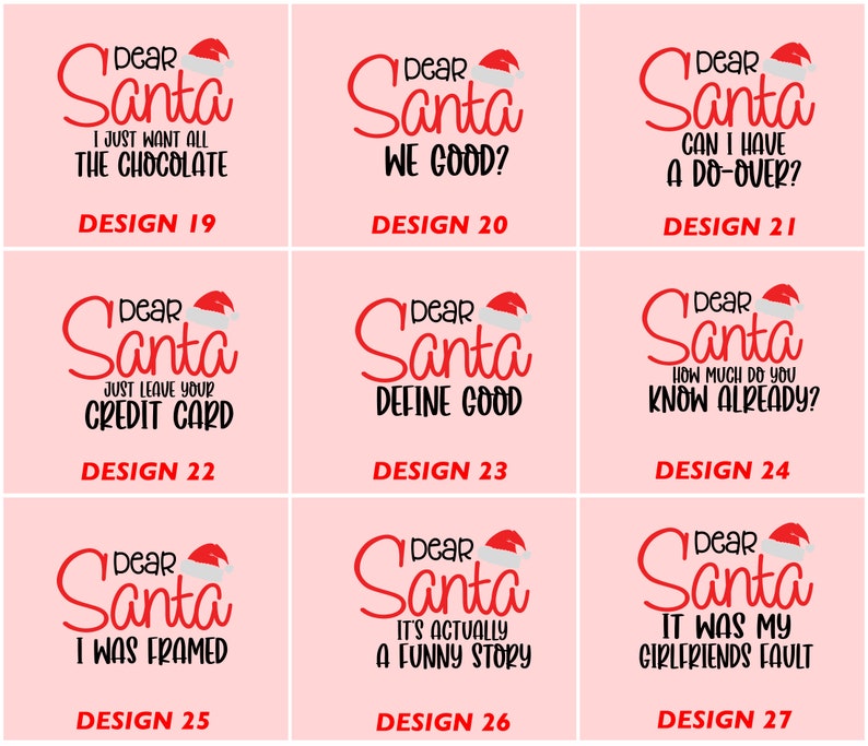 May include: Nine different designs for Christmas cards featuring the text "Dear Santa" with various humorous messages. The designs are on a pink background with a red Santa hat.