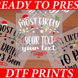 Most Likely to DTF, Custom Christmas DTF, Most Likely to Christmas DTF, Family Matching Dtf, Christmas Dtf, Image Transfers Ready to Press