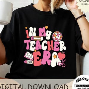 In My Teacher Era Png, Cool Teacher Era Png, Teacher Shirt Design, Teacher Gifts, Teacher Era Png, , Back To School Png, Digital Download