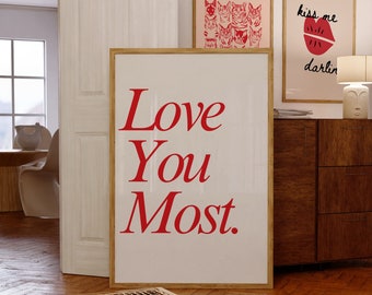 Love You Most Digital Wall Art, Trendy Love Art, Red Wall Art, Dorm Room Decor, Love Wall Art Print, Typography Print, Aesthetic Wall Art
