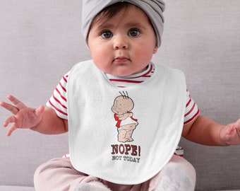 Belly Babies, Baby Bibs, NOPE NOT TODAY Baby’s Bib, Gift Bib, Bibbed, Drool Bib, Baby Gift, Mealtime Bib, Baby Shower Gift