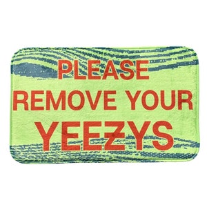Please Remove Your YZYs Frozen Yellow Mat sneakerhead room decor custom Rug modern gift Hype Yeezy Kanye inspired image 1