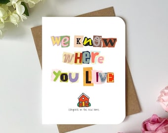 Housewarming Card | We know where you live, Congrats on the new home | Cute and funny housewarming greeting card