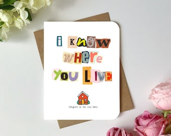 Housewarming Card | I know where you live, Congrats on the new home | Cute and funny housewarming greeting card