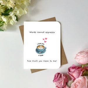 Niedliche Valentinstag-Karte für ihn für sie für Mann für Freund für Freundin mit Wortspiel sagen „Wörter nicht möglich Espresso, wie viel du meinst“