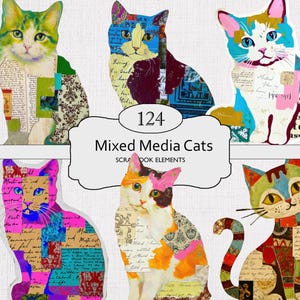 May include: A collection of six cat illustrations featuring mixed media collage elements, including vintage script, floral patterns, and vibrant colour blocks. The central text reads 124 Mixed Media Cats SCRAPBOOK ELEMENTS, presented in a decorative frame.