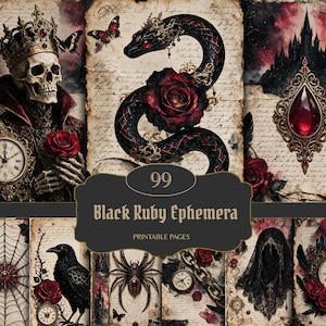 May include: A collection of printable ephemera pages featuring gothic imagery including a skeleton wearing a crown, a black snake with a red rose, a dark castle, a raven, a spider, and clocks, with the text 99 Black Ruby Ephemera Printable Pages.