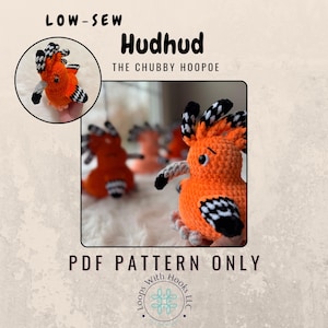 May include: A crochet pattern for a Hudhud, a type of bird, with the text "LOW-SEW Hudhud THE CHUBBY HOOPOE PDF PATTERN ONLY" and a logo for "Loops With Hooks LLC".