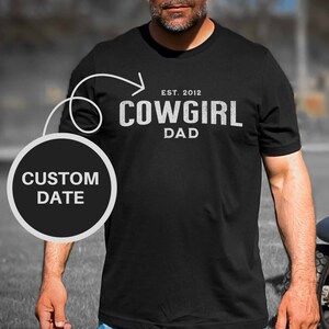 Custom Cowgirl Dad T-Shirt, Horse Show Dad Shirt, Horse Dad Gifts, Custom Fathers Day Gift, Horse Gift for Him, Gift for Cowgirl Dad