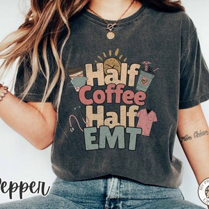 EMT shirt, paramedic shirt, ems shirt, emt gifts, emt shirts, emt tshirt, emt graduation gift, emt job shirt, paramedic shirts, coffee shirt