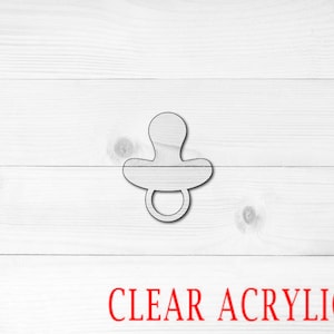 Pacifer Shape, Clear Acrylic Craft Blank, Colored Acrylic Blank