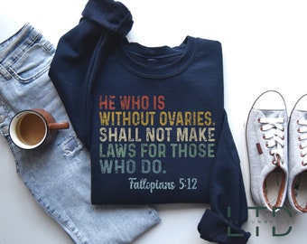 Celui qui est sans ovaires ne fera pas de lois pour ces chemises, cadeau pour homme, chemise tendance.