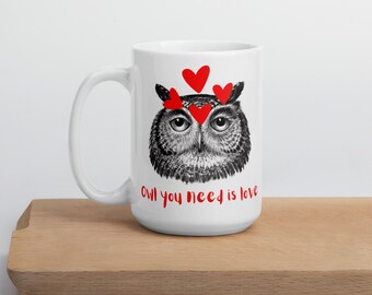 Búho que necesitas es amor Taza blanca brillante