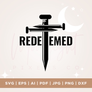 Redeemed Svg, Redeemed Shirt Svg, Redeemed Png, Redeemed Sublimation Svg, Redeemed Mug Svg, Cross Nails Svg, Christian Svg, cricut
