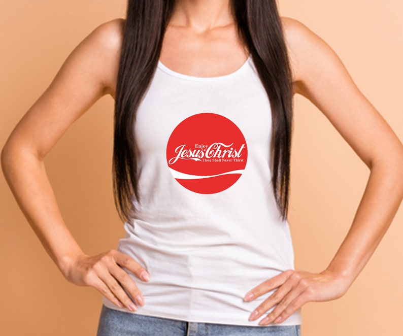May include: White tank top with a red circle graphic that says "Enjoy Jesus Christ Thou Shalt Never Thirst".