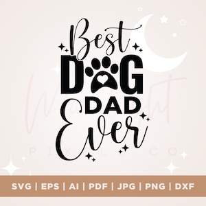 Bester Hund Papa Ever SVG, bester Papa SVG, bester Hund SVG, je SVG, Hund SVG, Papa SVG, Vatertag SVG, Papa SVG, Instant Download, Papa SVG, Cricut