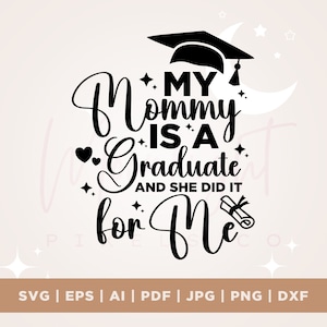 Ma maman est diplômée SVG, Et elle l’a fait pour moi, Chemise de graduation SVG, Mom Graduation SVG, Cadeaux de graduation, Cricut, Png, Svg, sublimation