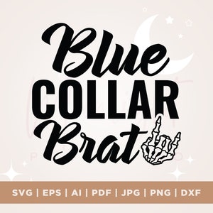 Blue Collar Brat SVG, Blue Collar Wife Svg, Cricut, Svg, sublimação, camiseta feminina Svg, Mom Svg, Mama Svg, Funny Mom Svg, Blue Collar Svg