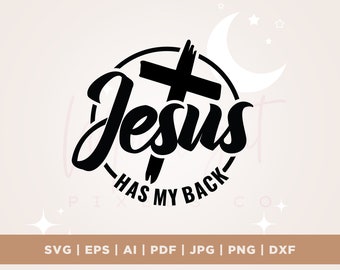 Jesus has my back SVG, religious, Christian, Cricut, Svg, sublimation, iron on, cut file, instant download, christian svg, religious svg