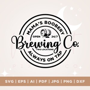 Mama's Boobery svg, Funny Breastfeeding svg, Mom life svg, Breastfeeding Brewery svg, png, Digital file download, Cut File for Cricut