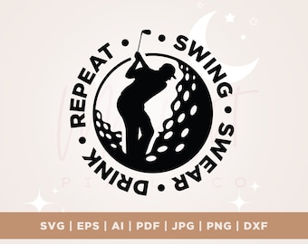 Swing Swear Drink Repeat Golf SVG, Golf SVG, Plik do cięcia, Cytat golfowy SVG, Clipart golfowy, Zabawny golf SVG, Prezent dla niego SVG, Koszulka golfisty