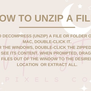 May include: A pink and white graphic with a crescent moon and stars. The text reads "HOW TO UNZIP A FILE" and explains how to unzip files on a Mac and Windows computer.