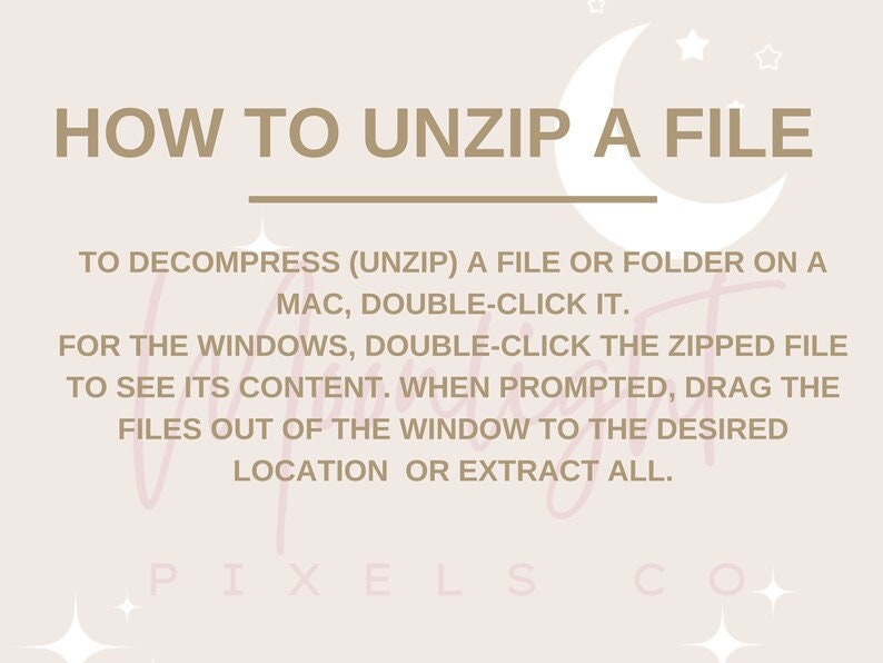 May include: A pink and white graphic with a crescent moon and stars. The text reads "HOW TO UNZIP A FILE" and explains how to unzip files on a Mac and Windows computer.