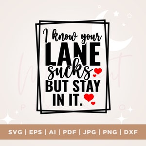 Wiem, że twoja ścieżka jest do bani, ale trzymaj się jej SVG, Sassy Shirt Design, Mind Your Own Business SVG, Sarkastyczne pobieranie cyfrowe, Zabawny cytat SVG, PNG
